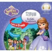 Sofia Intai. O intrecere cu peripetii. Invitatie la petrecere (format mic ) (Carte   CD audio) de Disney