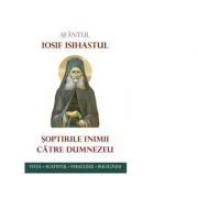 Soptirile inimii catre Dumnezeu de cuv. Iosif Isihastul