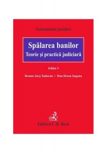 Spălarea banilor. Elemente de teorie şi practică judiciară