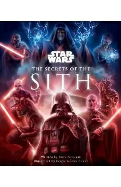 Star Wars: The Secrets of the Sith: Dark Side Knowledge from the Skywalker Saga, the Clone Wars, Star Wars Rebels, and More (Children's Book, Star War
