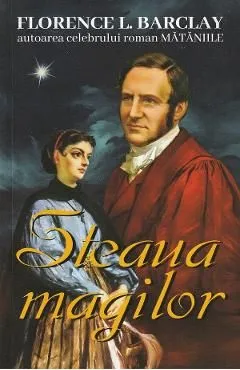 Steaua magilor de Florence L. Barclay