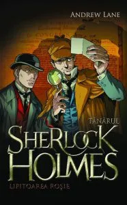 Tanarul Sherlock Holmes. Lipitoarea rosie de Andrew Lane