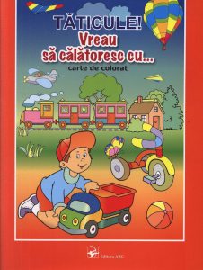 Taticule! Vreau sa calatoresc cu... Carte de colorat
