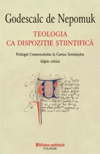 Teologia ca dispozitie stiintifica de Godescalc de Nepomuk