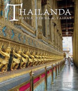 Thailanda: taină, tihnă & taifas