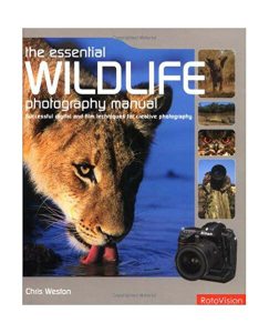 The Essential Wildlife Photography Manual