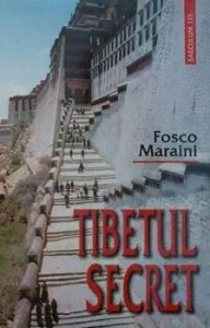 Tibetul secret de Fosco Mariani