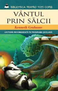 Vantul prin salcii de Kenneth Grahame