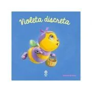 Violeta discreta. Seria Intamplari dragute cu animalute de Antoon Krings