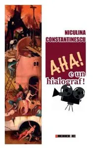 Aha! E un hialograf! de Niculina Constantinescu
