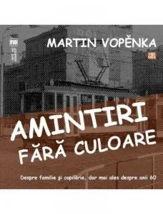 Amintiri fara culoare