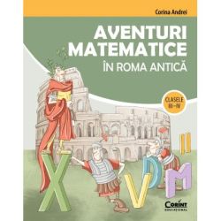 Aventuri matematice in Roma antica – clasele 3-4