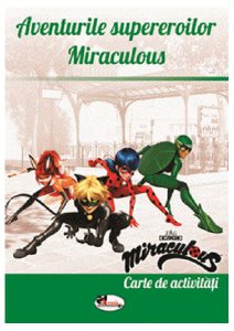 Aventurile supereroilor Miraculous. Carte de activități