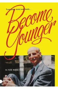 Become Younger de Norman W. Walker