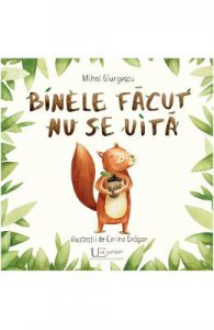 Binele facut nu se uita