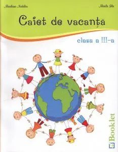 Caiet de vacanta pentru clasa a III-a de Mirela Ilie