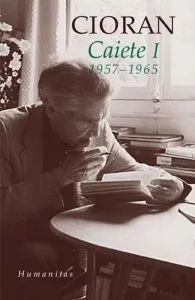 Caiete I (1957-1965) de Emil Cioran