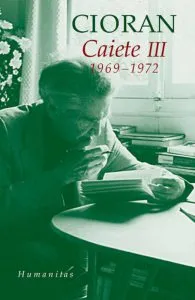 Caiete III (1969-1972) de Emil Cioran