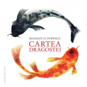 Cartea dragostei de Bogdan O. Popescu