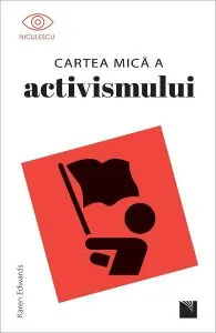Cartea mica a activismului de Karen Edwards