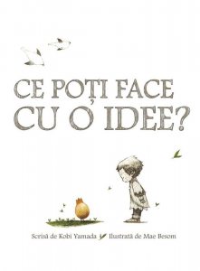 Ce po?i face cu o idee?