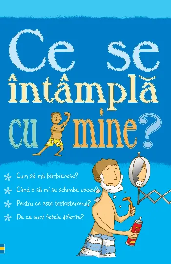 Ce se întâmplă cu mine? (pentru băieți) de Alex Frith