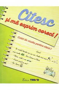 Citesc si ma exprim corect! Cls 1 caiet de studiu de Aurelia Barbulescu