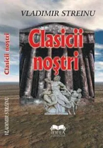 Clasicii nostri de Vladimir Streinu