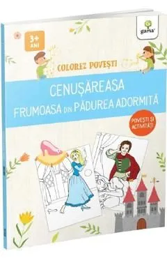 Colorez povesti: Cenusareasa. Frumoasa din padurea adormita de Autor Anonim
