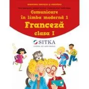 Comunicare in limba moderna 1. Franceza clasa 1 de Isabelle Grigore