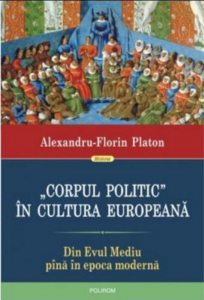 "Corpul politic" in cultura europeana. Din Evul Mediu pina in epoca moderna