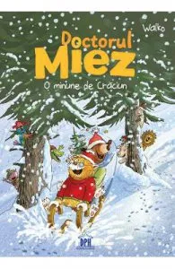 Doctorul Miez. O minune de Craciun de Walko