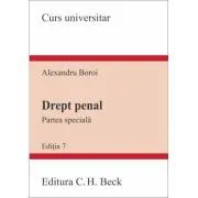 Drept penal. Partea speciala. Editia 7 de Alexandru Boroi