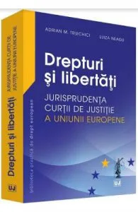 Drepturi si libertati de Adrian M. Truichici