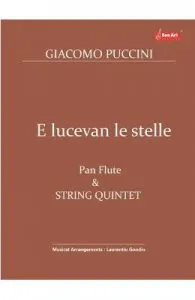E lucevan le stelle. Pentru Nai si Cvintet de coarde de Giacomo Puccini