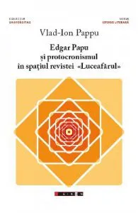 Edgar Papu si protocronismul in spatiul revistei Luceafarul