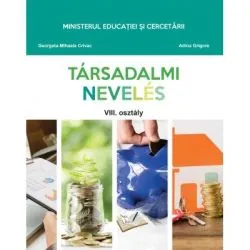 Educatie sociala, clasa a 8-a. Manual in limba maghiara de Georgeta Mihaela Crivac