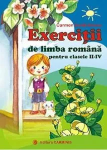 Exercitii de limba romana pentru clasele II-IV de Carmen Iordachescu