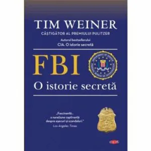FBI. O istorie secreta. de Tim Weiner