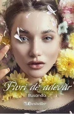 Flori de adevar de Rusanda Isaicul-Pahomea