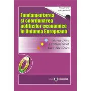 Fundamentarea si coordonarea politicilor economice in Uniunea Europeana de Cristian Socol