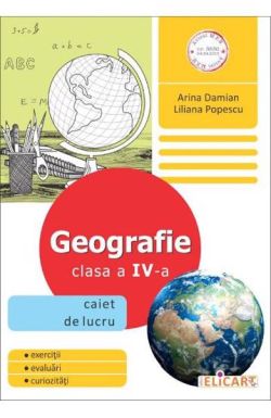 Geografie. Clasa a IV-a. Caiet de lucru