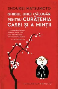 Ghidul unui călugăr pentru curățenia casei și a minții de Shoukei Matsumoto