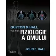 Guyton and Hall. Tratat de fiziologie a omului. Editia a 13-a de John E. Hall