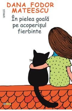 In pielea goala pe acoperisul fierbinte