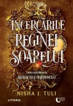 Încercările Reginei Soarelui (Vol. 1) de Nisha J. Tuli