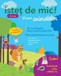 Istet de mic! Lumea animalelor. O multime de autocolante. Cadou autocolante pentru colectia ta. 3-4 ani