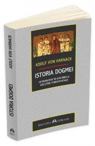 Istoria Dogmei de Adolf Von Harnack