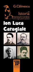 Istoria literaturii romane de la origini pana in prezent - Ion Luca Caragiale