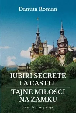 Iubiri secrete la castel / Tajne miłości na zamku de Danuta Roman
